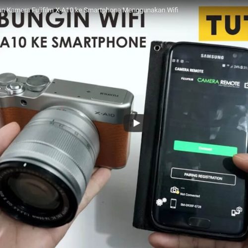 Panduan Wifi Fujifilm X-A10 Bahasa Indonesia