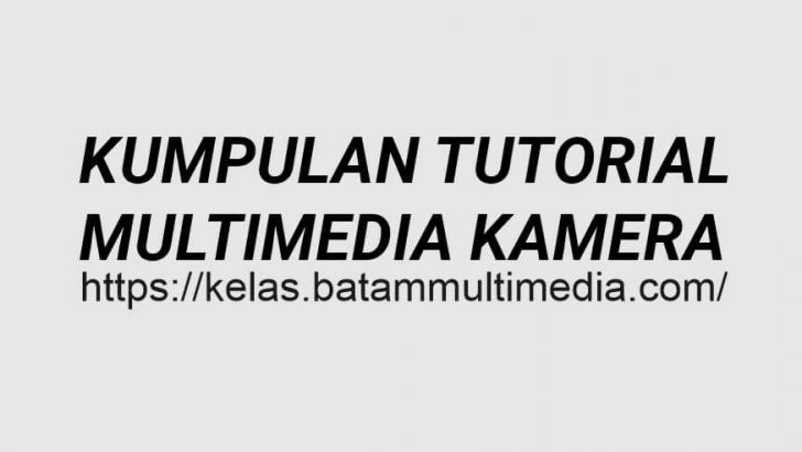 Situs Belajar Multimedia Kamera Indonesia