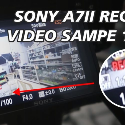 Durasi Rekam Maksimal Sony A7II Batam Kamera