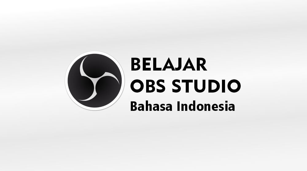 Belajar OBS Studio Bahasa Indonesia