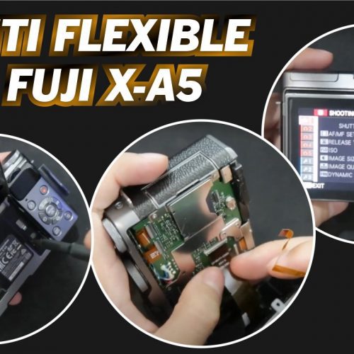Cara Ganti Flexible LCD Fujifilm XA5 Batam Kamera
