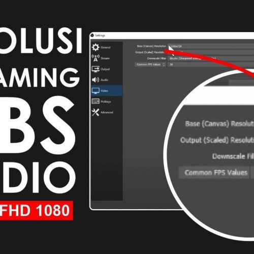 Cara Mengatur Resolusi Full HD di OBS Studio - Batam Kamera