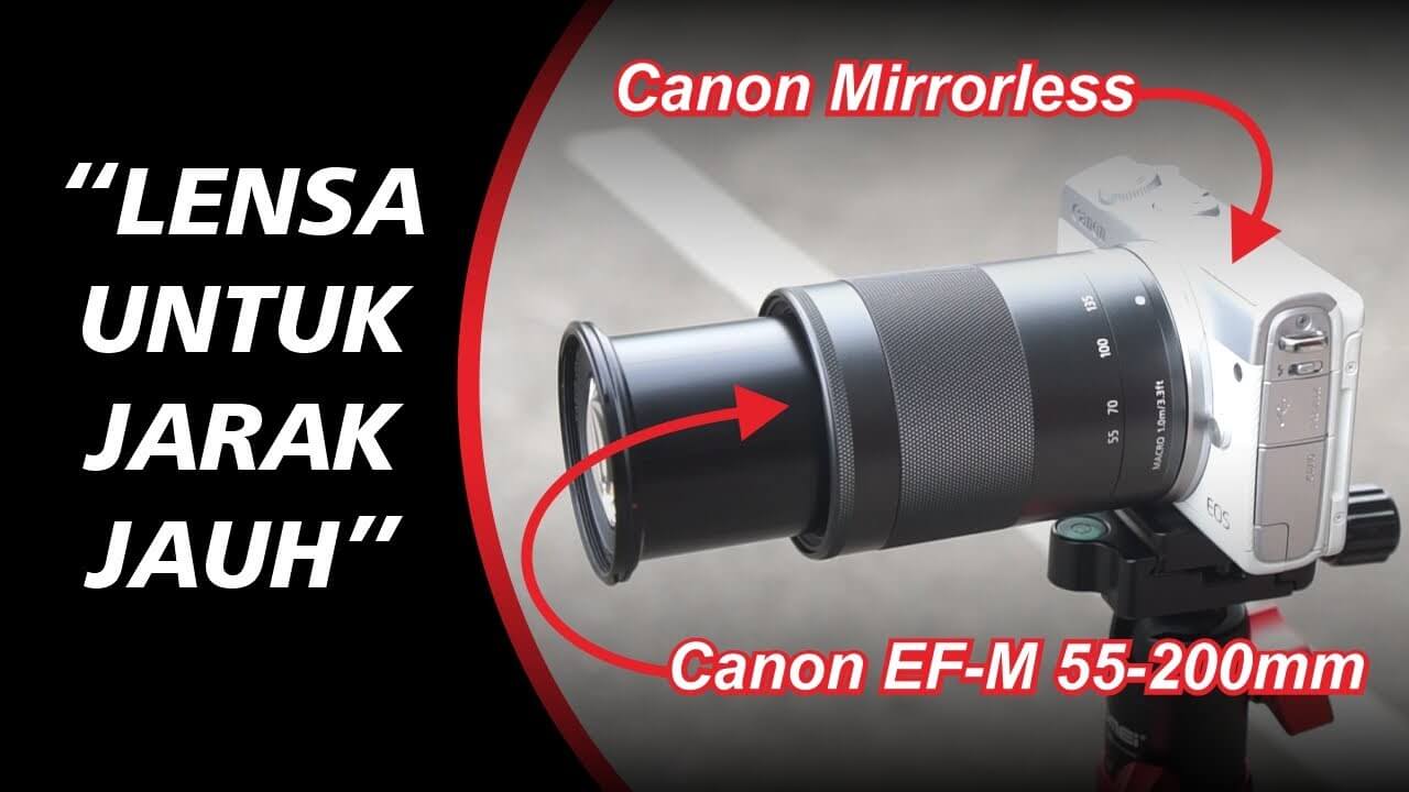 Lensa Jarak Jauh Untuk Kamera Mirrorless Canon