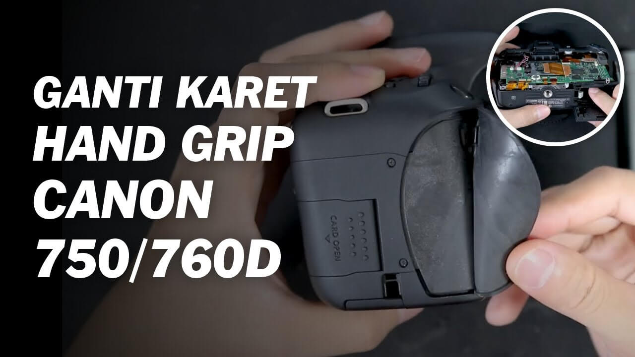 Cara Memperbaiki Karet Grip Melar Kamera Canon 750d 760d Dengan Ganti