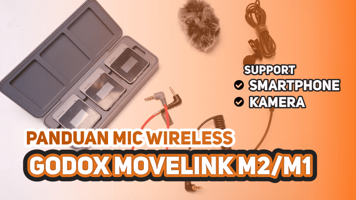 Panduan Menggunakan Mic Godox Movelink Wireless Mic
