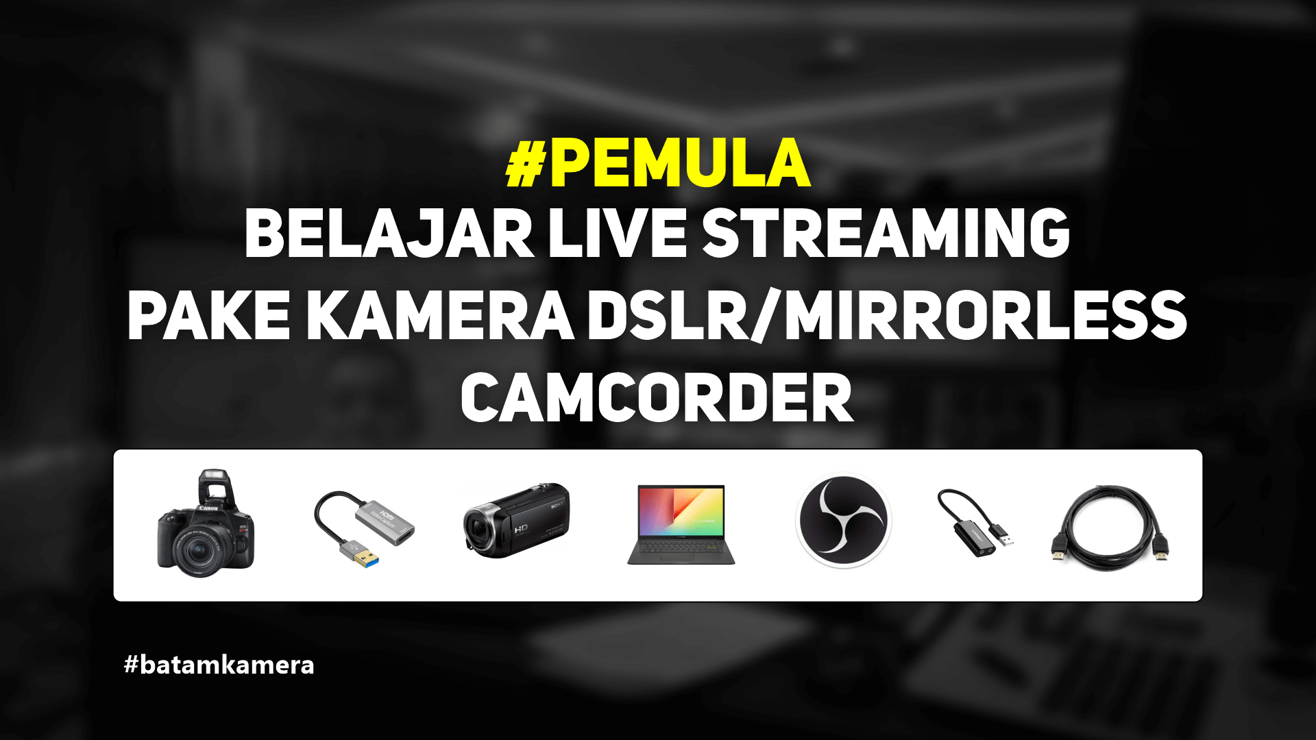 cara live streaming dengan dslr