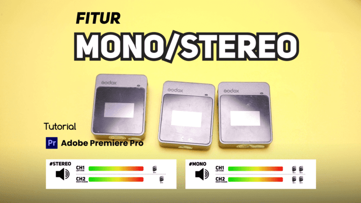 Fitur Mono Stereo Mic Godox Movelink M2 Wireless Microphone - Cara Manfaatkan Fitur Mono Stereo